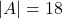 |\mathccal{A}|=18