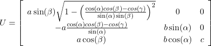 \begin{equation*} U=\left[\begin{array}{ccc} a\sin(\beta)\sqrt{1-\left(\frac{\cos(\alpha)cos(\beta) - cos(\gamma)}{\sin(\alpha)\sin(\beta)}\right)^2} & 0 & 0 \\ -a\frac{\cos(\alpha)cos(\beta) - cos(\gamma)}{\sin(\alpha)} & b\sin(\alpha) & 0 \\ a\cos(\beta) & b\cos(\alpha) & c \end{array}\right] \end{equation*}