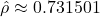 \begin{equation*} \hat{\rho} \approx 0.731501 \end{equation*}